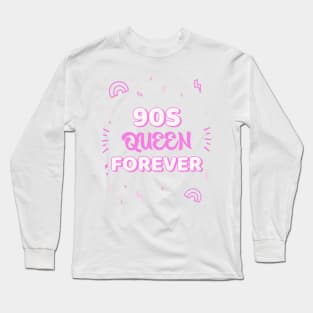 90s Queen Forever Long Sleeve T-Shirt